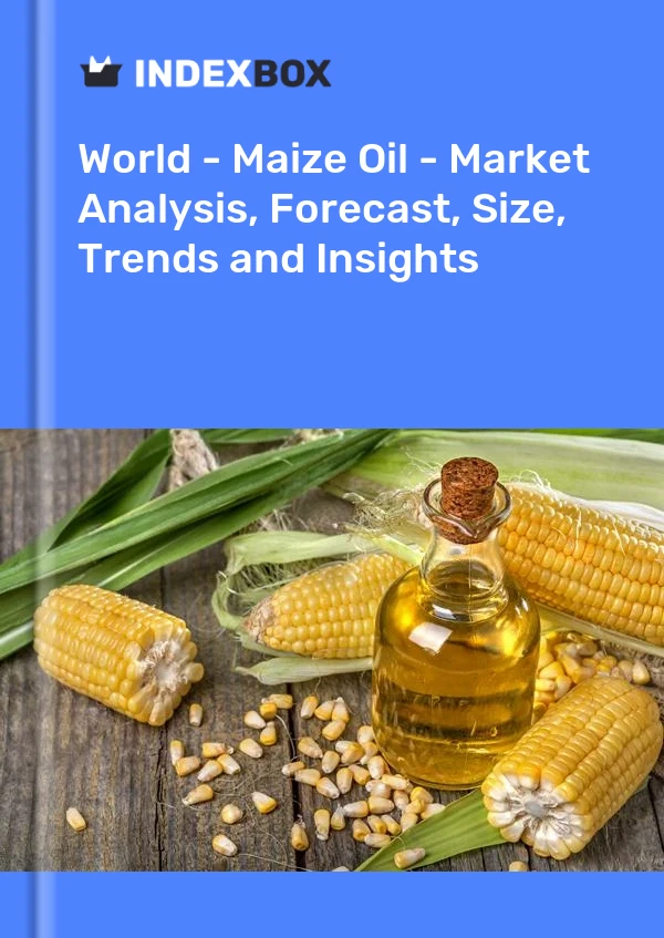 Report World - Maize Oil - Market Analysis, Forecast, Size, Trends and Insights for 499$