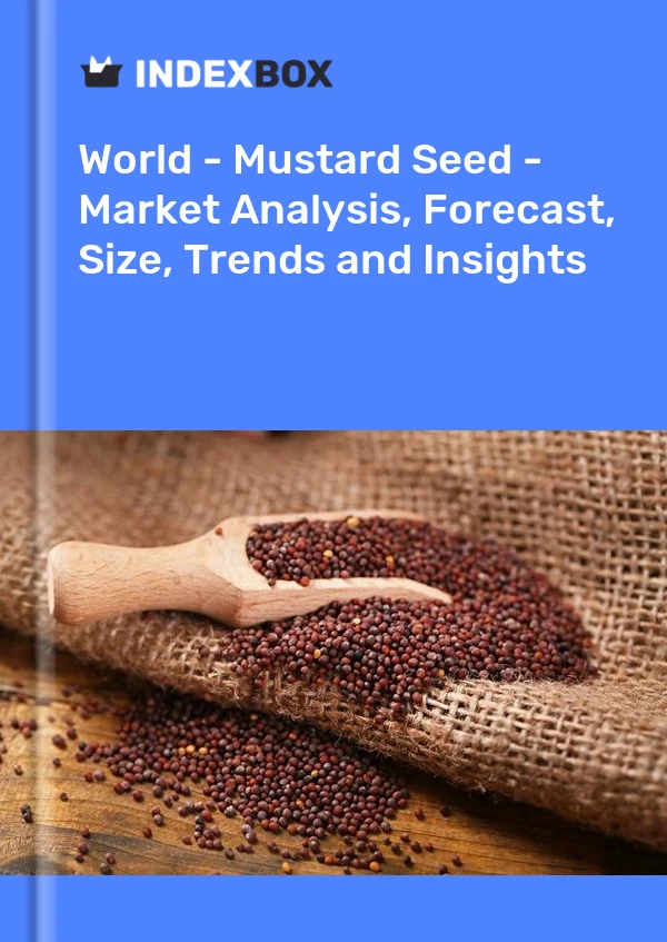 World - Mustard Seed - Market Analysis, Forecast, Size, Trends and Insights
