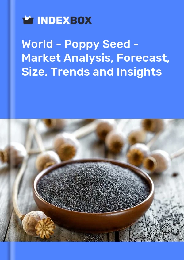 Report World - Poppy Seed - Market Analysis, Forecast, Size, Trends and Insights for 499$