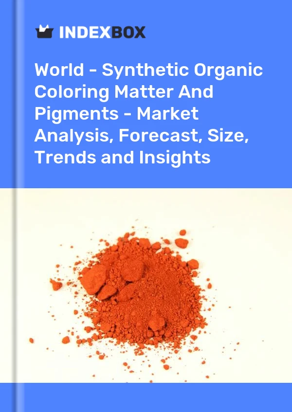Report World - Synthetic Organic Coloring Matter and Pigments - Market Analysis, Forecast, Size, Trends and Insights for 499$